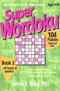 Super Wordoku Book 2 - Riley, James E