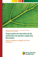 Superao da dormncia de sementes de quatro espcies florestais