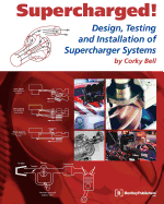 Supercharges: Design, Testing and Installation of Supercharger Systems