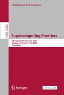 Supercomputing Frontiers: 6th Asian Conference, Scfa 2020, Singapore, February 24-27, 2020, Proceedings