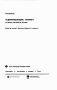 Supercomputing: Science and Applications v. 2: Conference Proceedings - Institute of Electrical and Electronics Engineers