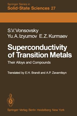 Superconductivity of Transition Metals: Their Alloys and Compounds - Vonsovsky, S V, and Brandt, E H (Translated by), and Izyumov, Y a