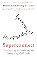 Superconnect: How the Best Connections in Business and Life Are the Ones You Least Expect