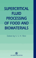 Supercritical Fluid Processing of Food and Biomaterials