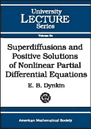 Superdiffusions and Positive Solutions of Nonlinear Partial Differential Equations - Dynkin, E B