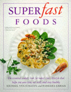 Superfast Foods - van Straten, Michael