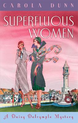 Superfluous Women: A Daisy Dalrymple Mystery - Dunn, Carola