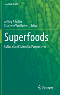 Superfoods: Cultural and Scientific Perspectives