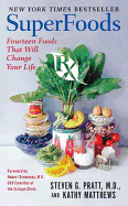 Superfoods RX: Fourteen Foods That Will Change Your Life