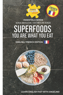 Superfoods You Are What You Eat: English / French Edition