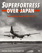Superfortress Over Japan: 24 Hours with A B-29