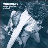 Superfuzz Bigmuff Plus Early Singles - Mudhoney