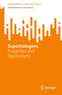 Superhalogens: Properties and Applications