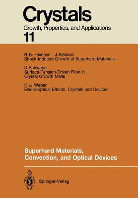 Superhard Materials, Convection, and Optical Devices - Heimann, R B (Contributions by), and Kleimann, J (Contributions by), and Schwabe, D (Contributions by)