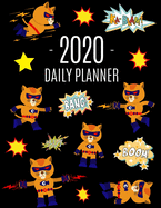 Superhero Cat Daily Planner 2020: Cool 2020 Daily Organizer January - December (with Monthly Spread) For School, Work, Meetings, Goals & Appointments Large Funny Animal Year Agenda with Pretty Feline Kitten Beautiful Orange Black Weekly Scheduler