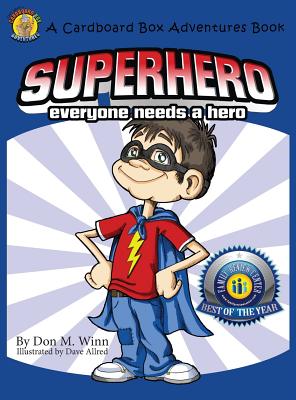 Superhero: Everyone Needs a Hero - Winn, Don M