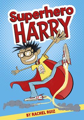 Superhero Harry - Ruiz, Rachel