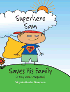 Superhero Sam Saves His Family