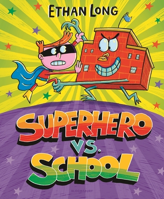 Superhero vs. School - Long, Ethan