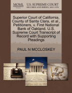 Superior Court of California, County of Santa Clara, Et Al., Petitioners, V. First National Bank of Oakland. U.S. Supreme Court Transcript of Record with Supporting Pleadings