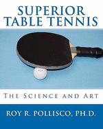 Superior Table Tennis: The Science And Art
