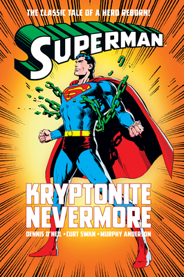 Superman: Kryptonite Nevermore - O'Neil, Dennis