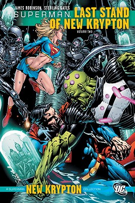 Superman: Last Stand of New Krypton Vol. 2: A Superman New Krypton Collection - Robins, James