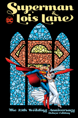 Superman & Lois Lane: The 25th Wedding Anniversary Deluxe Edition - Jurgens, Dan