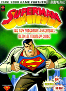 Superman: Official Strategy Guide: The New Superman Adventures