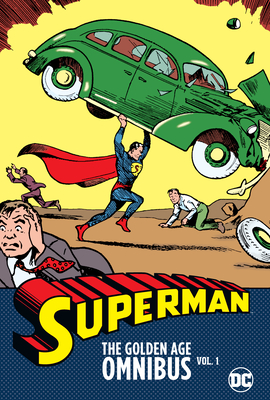 Superman: The Golden Age Omnibus Vol. 1 (New Printing) - Siegel, Jerry