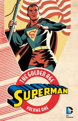 Superman: The Golden Age Vol. 1 - Siegel, Jerry