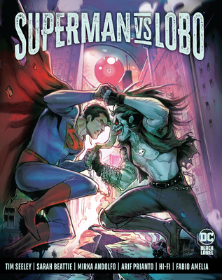 Superman vs. Lobo - Seeley, Tim, and Beattie, Sarah