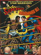 Superman vs. Muhammad Ali: The Fight to Save Earth from Star-Warriors