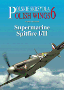 Supermarine Spitfire I/II: Polish Wings No 6