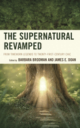 Supernatural Revamped: From Timeworn Legends to Twenty-First-Century Chic