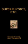 Superphysics, Etc.