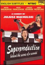 Superproduction - Juliusz Machulski