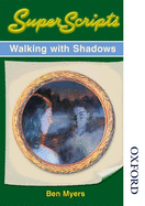 SuperScripts: Walking with Shadows