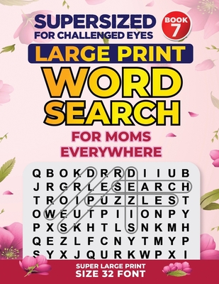 Supersized for Challenged Eyes, Book 7: Special Edition Large Print Word Search for Moms - Porter, Nina