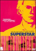 Superstar: The Life and Times of Andy Warhol - Chuck Workman