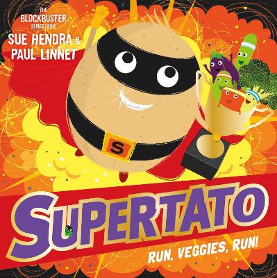 Supertato Run, Veggies, Run! - Hendra, Sue, and Linnet, Paul