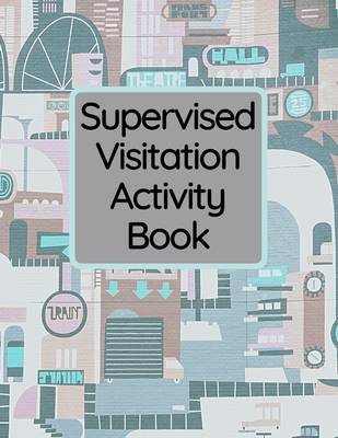 Supervised Visitation Activity Book - Rusk, Leah