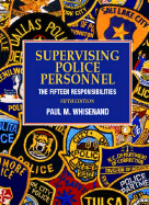 Supervising Police Personnel: The Fifteen Responsibilites