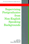 Supervising Postgraduates from Non-English Speaking Backgrounds