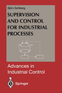 Supervision and Control for Industrial Processes: Using Grey Box Models, Predictive Control and Fault Detection Methods