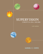 Supervision: Concepts and Skill-Building - Certo, Samuel C, Ph.D.