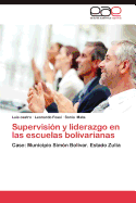 Supervision y Liderazgo En Las Escuelas Bolivarianas