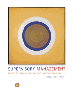 Supervisory Management: The Art of Inspiring, Empowering, and Developing People