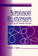 Supervisory Relationships: Exploring the Human Element