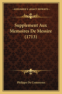 Supplement Aux Memoires De Messire (1713)